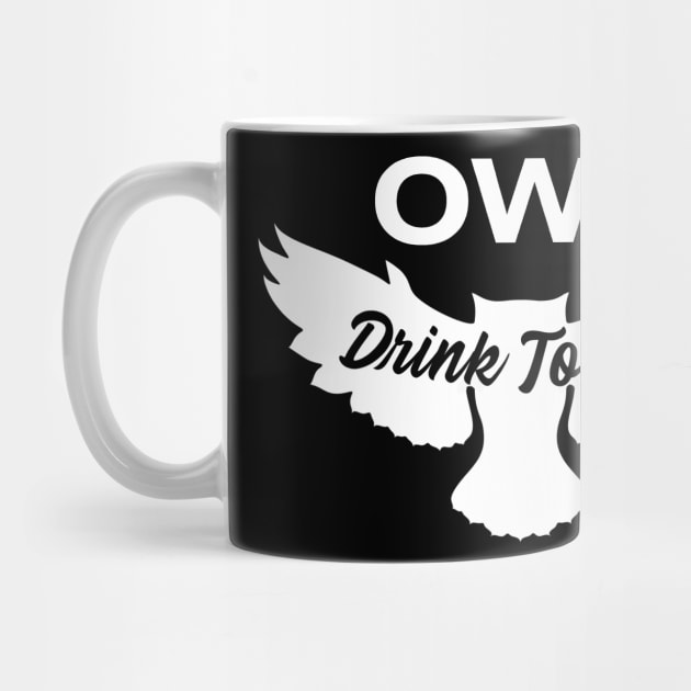 Owl Drink To That Owl Art by TriHarder12
